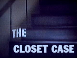 The Closet Case